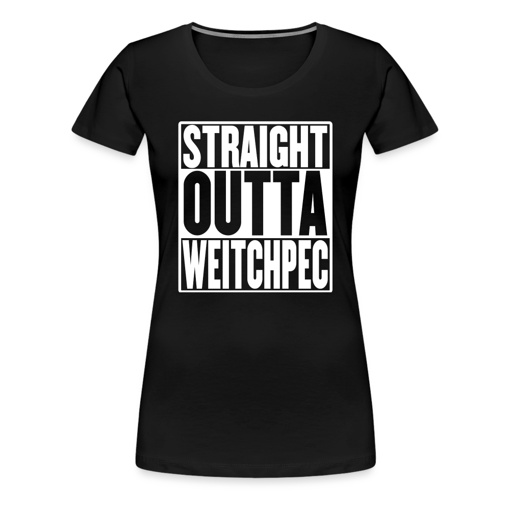 Straight Outta Weitchpec Women’s Premium T-Shirt - black