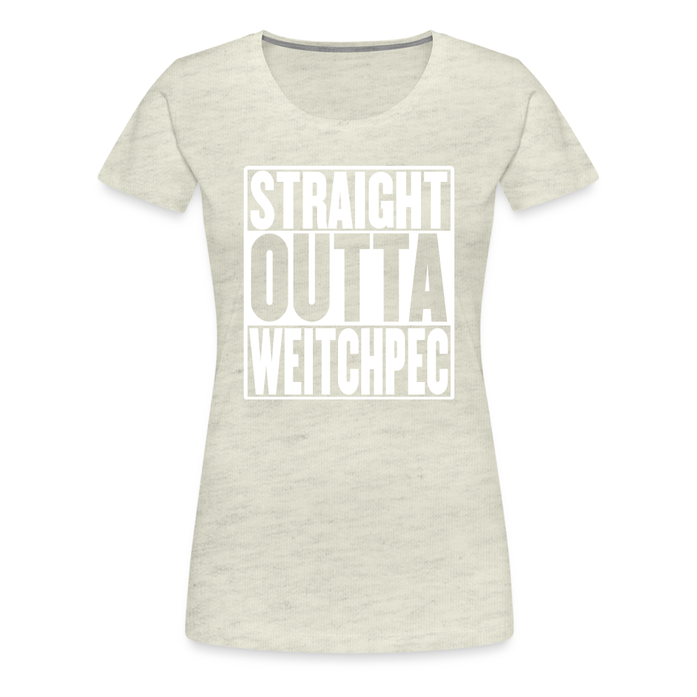 Straight Outta Weitchpec Women’s Premium T-Shirt - heather oatmeal