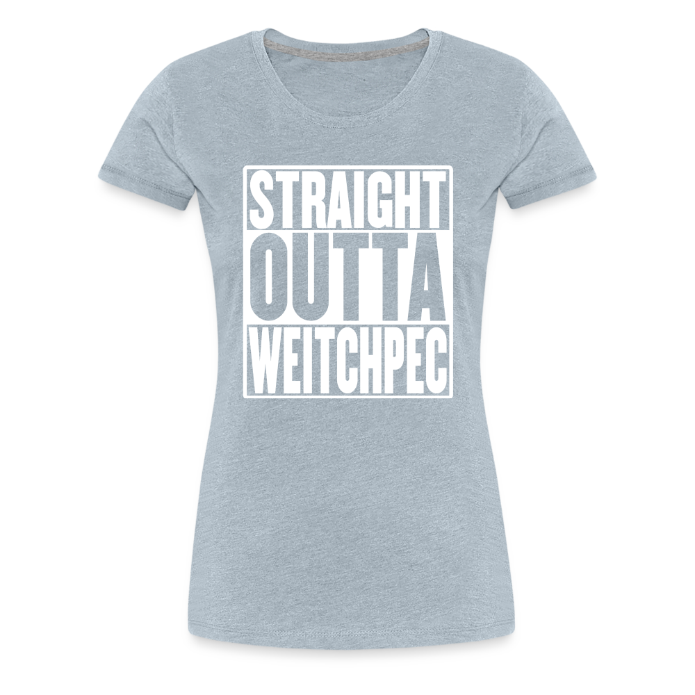 Straight Outta Weitchpec Women’s Premium T-Shirt - heather ice blue