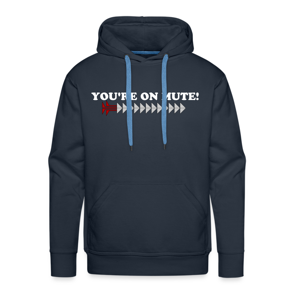 YOU'RE ON MUTE! Men’s Premium Hoodie - navy