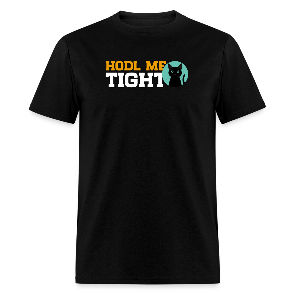 HODL me Nacho Unisex Classic T-Shirt - black